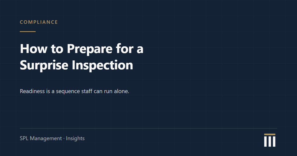 How to Prepare for a Surprise Regulatory Inspection